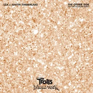 The Other Side (From Trolls World Tour) (Ovy On The Drums Remix) (Single) - SZA, Justin Timberlake