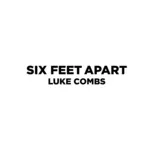 Nghe và tải nhạc Six Feet Apart (Single) Mp3 chất lượng cao