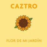Nghe và tải nhạc hay Flor De Mi Jardin (Single) Mp3 về máy