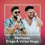 Download nhạc hay Melhores Diego  Victor Hugo Mp3 về điện thoại