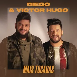 Diego  Victor Hugo Mais Tocadas - Diego & Victor Hugo
