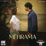 Tải nhạc hay Mehrama Remix (By DJ Angel) (From Love Aaj Kal) (Single) Mp3 online