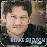Startin Fires - Blake Shelton