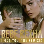 Nghe và tải nhạc hay I Got You: The Remixes Mp3 miễn phí về điện thoại