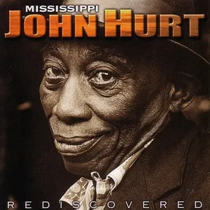 Rediscovered - Mississippi John Hurt