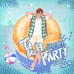 Nghe ca nhạc Xia Ri Party (Single) - Dương Vân Tình (Sunnee Yang)