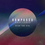 Ca nhạc Angetenar (Single) - Rompasso, Rich The Kid