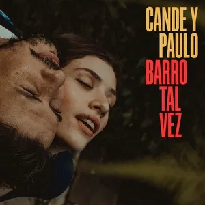 Barro Tal Vez (Single) - Cande y Paulo