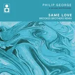 Same Love (Brookes Brothers Remix) (Single) - Philip George, Salena Mastroianni