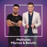 Tải nhạc Melhores Marcos  Belutti nhanh nhất