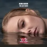 Ca nhạc The Last Dance (X Factor Denmark 2020) (Single) - Alma Agger