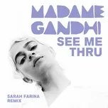 Nghe ca nhạc See Me Thru (Sarah Farina Remix) (Single) - Madame Gandhi