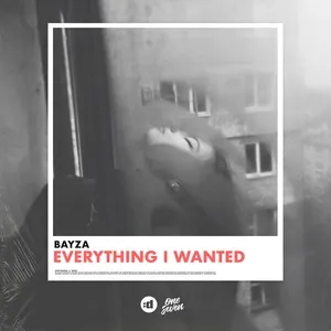 Everything I Wanted (Single) - Bayza