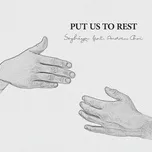 Nghe và tải nhạc Put Us To Rest (Single) Mp3