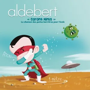 Corona Minus, La Chanson Des Gestes Barrieres Pour Lecole (Single) - Aldebert