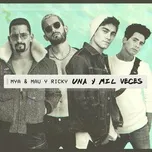 Una Y Mil Veces (Single) - Mya, Mau y Ricky