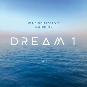 Dream 1, Pt. 1 (Single) - World Choir for Peace