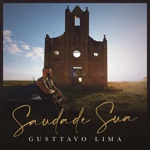Saudade Sua (Single) - Gusttavo Lima