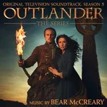 Nghe và tải nhạc Mp3 Outlander: Season 5 (Original Television Soundtrack) hay nhất