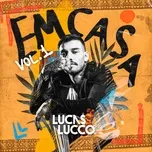 Nghe nhạc Lucas Lucco - #Em Casa - Lucas Lucco