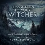 Nghe nhạc Toss A Coin To Your Witcher (Solo Piano Version) (Single) Mp3 chất lượng cao
