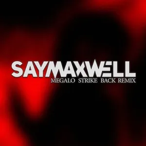 Megalo Strike Back (Single) - SayMaxWell