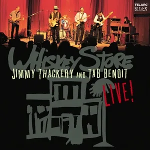 Whiskey Store Live - Jimmy Thackery, Tab Benoit