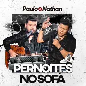 Pernoites no Sofa (Ao Vivo) (Single) - Paulo E Nathan