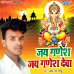Tải nhạc Jay Ganesh Jay Ganesh Deva (Single) - Rj Raju