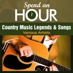Spend an Hour with Country Music Legends and Songs - V.A