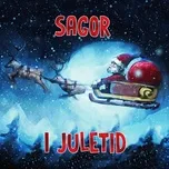 Tải nhạc hay Sagor I Juletid trực tuyến miễn phí