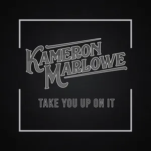Take You Up On It (Single) - Kameron Marlowe