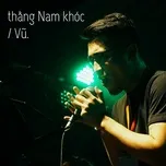 Ca nhạc Thằng Nam Khóc (Single) - Vũ