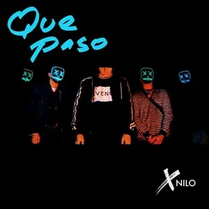 Que Paso (Single) - XNilo