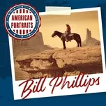 American Portraits: Bill Phillips - Bill Phillips