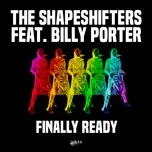 Finally Ready (Single) - The Shapeshifters, Billy Porter