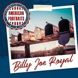 American Portraits: Billy Joe Royal - Billy Joe Royal
