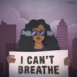 Nghe nhạc I Cant Breathe (Single) - H.E.R.