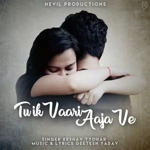 Tu Ik Vaari Aaja Ve (Single) - Keshav Tyohar