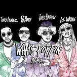 Nghe ca nhạc Whats Poppin (Remix) (Single) - Jack Harlow, DaBaby, Tory Lanez, V.A
