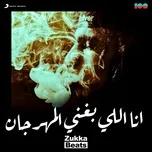 Ca nhạc Ana Elli Baghany El Mahragan (Single) - Zukka Beats