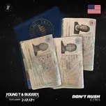 Nghe nhạc Dont Rush (Single) - Young T, Bugsey, DaBaby