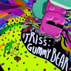 Gummy Bear (Single) - TRISS, FA TAL DOPECHILD
