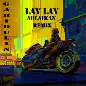 Lay Lay (Single) - Gabidulin, Ablaikan