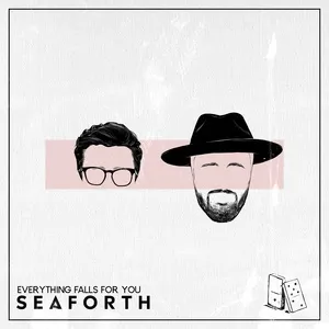 Everything Falls for You (Single) - Seaforth