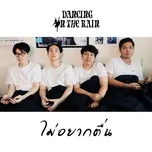 Nghe nhạc Don't Want To Wake Up (Single) - dancing in the rain