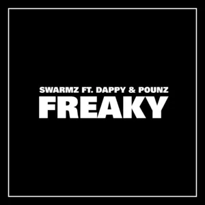 Freaky (Single) - Swarmz, Poundz, Dappy