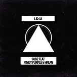 Ca nhạc I.D.U (Single) - SUB-Z, Pinky Purple, Mauve