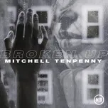 Tải nhạc Zing Broken Up (Single) trực tuyến miễn phí