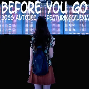 Before You Go (Cover mix Lewis Capaldi) (Single) - Joss Antoine